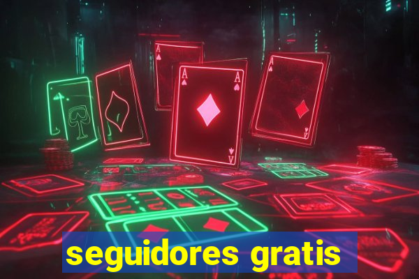 seguidores gratis